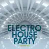 Various Artists - Electro House Party, Vol. 6